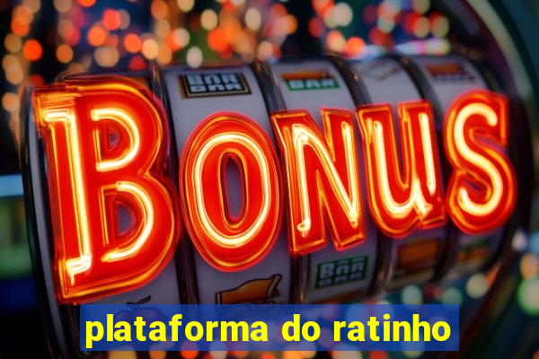 plataforma do ratinho